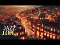 🌇 Mexican Jazz Lo-Fi: Relaxing Instrumental Beats for Focus💫🎶✨