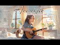 Popular Acoustic Love Songs 2024 Cover 🍭 Chill English Love Songs Music 2024 New Songs Morning Vibes