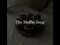 TomSka - The Muffin Song, Slowed
