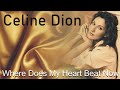 Celine Dion - Where Does My Heart Beat Now 1990