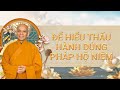 Toạ Đàm 50: ĐỂ HIỂU THẤU HÀNH ĐÚNG PHÁP HỘ NIỆM - THẦY DIỆU ÂM TỊNH HẢI Giảng Giải.