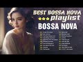 Best Jazz Bossa Nova Playlist☕The Best Jazz & Bossa Nova Song Of All Time💙Bossa Nova Chill Out #Jazz