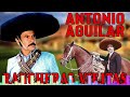 Antonio Aguilar Mix - Sus 20 Mejores Rancheras Viejitas - Antonio Aguilar y Sus Grandes Éxitos