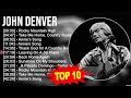 J.o.h.n D.e.n.v.e.r Greatest Hits ~ Top 100 Artists To Listen in 2023