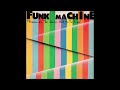 Funk Machine - Fools Fall In Love - Vocal '82