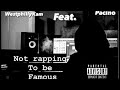 Westphillykam ft. Pacino - Not Rapping to be famous