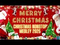 Christmas Medley 2025 🎄 Nonstop Holiday Hits 🔔 Best Christmas Music Compilation