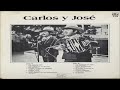 Carlos y Jose - Por Nuestro Bien (Disco Completo)