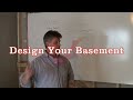 How To Design a Finished Basement (Part 1 of 4)