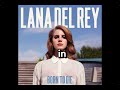 Lana Del Rey - - Radio (Use headphones!) /w Lyrics