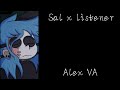 sal x listener// Alex VA// sally face