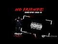 THE PROFIT - NO FRIENDZ' - LN BALLIN - OSO (EXCLUSIVE AUDIO).