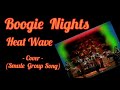 Boogie Nights - Heat Wave - Cover (Smule Group Song)