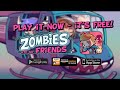Zombies Ate My Friends now available FREE on iOS and Android!