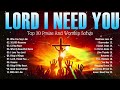 I Love You Lord,... Best Playlist Hillsong Praise & Worship Songs 2024 #343
