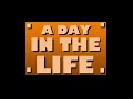 A Day in the Life: Trailer