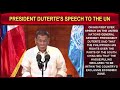 PRES DUTERTE IGINIIT SA BUONG MUNDO ANG PAGKA PANALO SA SOUTH CHINA SEA ISSUE