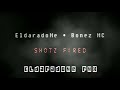 EldaradoMe & Bonez MC - Shotz Fired