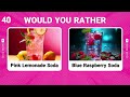 Would You Rather... ? 