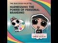 Harnessing the Power of Personal Branding