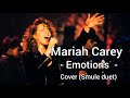 Mariah Carey - Emotions - Cover (Smule duet)