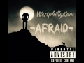 Westphillykam- Afraid (Reprod. By: JP soundz)