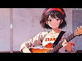 𝐏𝐥𝐚𝐲𝐥𝐢𝐬𝐭 Best old acoustic Lo-fi🎸/ 1hour Lofi Mix / Guitar Vibe [ Beats to Chill & Relax ]