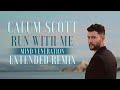 Calum Scott - Run With Me (Extended Mind Veneration Remix)