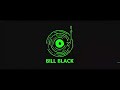 DJ BILL BLACK SLOW JAMS