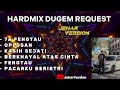 7A FENGTAU X OPLOSAN NONSTOP DUGEM HARDMIX(REQUEST BY EBOTT)