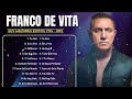 FRANCO DE VITA ÉXITOS SUS MEJORES MIX * FRANCO DE VITA 15 CANCIONES ROMANTICÁS INMORTAL