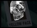 Yellow face ain’t innocent  💀