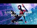 Look Don’t Touch Edit Audio