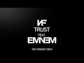 NF - Trust ft. Eminem (Remix/Mashup)
