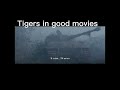 Tigers in Movies