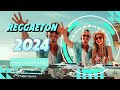 MIX REGGAETON 2024 🌟 2024 Revolucionando el Reggaeton 2024 💥Los Hits Latinos del Verano