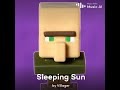 Villager Sings Sleeping Sun