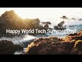 Happy World Tech Summer Day!