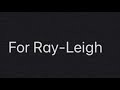 Shoutout! To Ray-Leigh