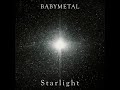 BABYMETAL - Starlight