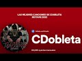 CDobleta - MixTape 2023 | Lo mas escuchado 👹🔫
