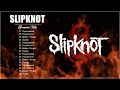 SLIPKNOT 2024 : The Best Songs Of Slipknot Ever