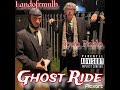 landofrmnlb x  @pablohunxho - Ghost Ride ( Official Audio) #186 #NLB #ONEWAY