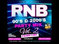 90'S & 2000'S R&B PARTY MIX VOL. 2 [CLEAN]