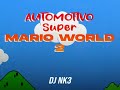 Automotivo Super Mario World 2 | DJ NK3