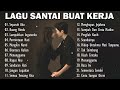 LAGU INDONESIA TERBARU | LAGU TAHUN 2000AN HD |  LAGU SANTAI BUAT KERJA