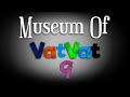 Museum Of VatVat 9 - Official Trailer