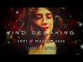 Mind Relaxing Mashup | Lo-fi(Slowed+Reverb) | Chill | Relex | Refreshing |  @lyricsXYZ60  |