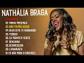 Nathália Braga | Deus Está Te Ensinando , Existe Vida Aí, ... Top 10 melhores músicas de 2024