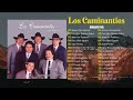 Los Caminantes ~ Leyendas del Rock Mexicano - Sus Éxitos Inmortales #grandesexitos #loscaminantes